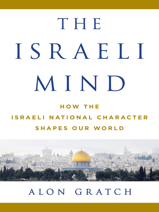 Title details for The Israeli Mind by Alon Gratch - Available